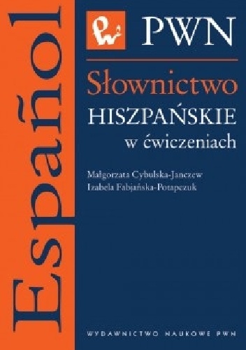 Słownictwo hiszpańskie w ćwiczeniach - Izabella Fabjańska-Potapczuk