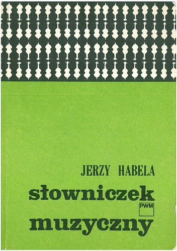 Słowniczek muzyczny - Jerzy Habela