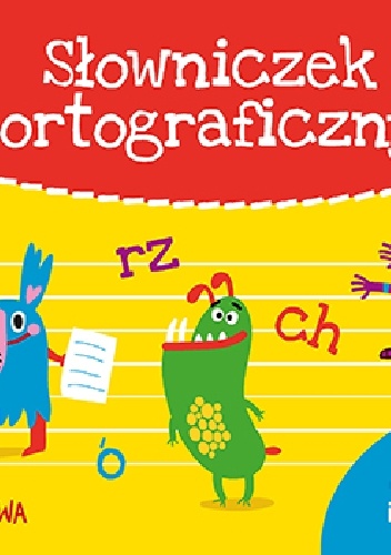 Słowniczek ortograficzny. Ćwiczenia ortograficzne i kaligraficzne - praca zbiorowa