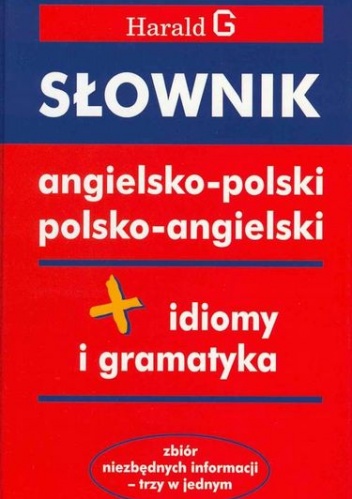 Słownik angielsko-polski polsko-anigielski. Idiomy i gramatyka.