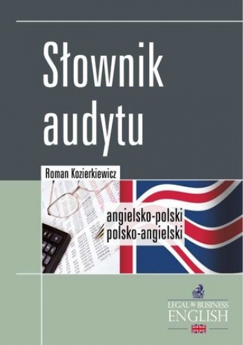 Słownik audytu. Angielsko-polski/Polsko-angielski - Roman Kozierkiewicz