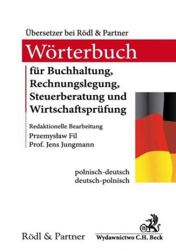 Słownik audytu, doradztwa podatkowego, księgowości i rachunkowości Wörterbuch für Buchhaltung, Rechnungslegung, Steuerberatung und Wirtschaftsprüfung - Jens Jungmann, Fil Przemysła.