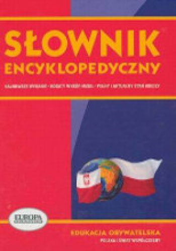 Słownik encyklopedyczny. Edukacja obywatelska