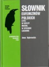 Słownik eufemizmów polskich, czyli w rzeczy mocno, w sposobie łagodnie - Anna Dąbrowska