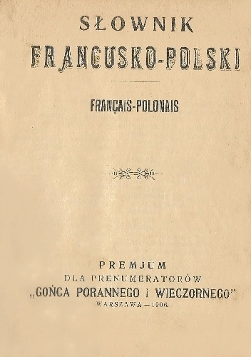 Słownik francusko-polski, français-polonais - autor nieznany