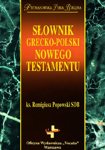 Słownik grecko-polski Nowego Testamentu - Remigiusz Popowski