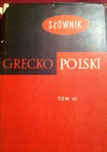 Słownik grecko-polski tom III Lambda- Pi - Zofia Abramowiczówna