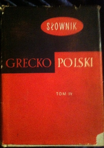 Słownik grecko-polski tom IV P - Omega - Zofia Abramowiczówna