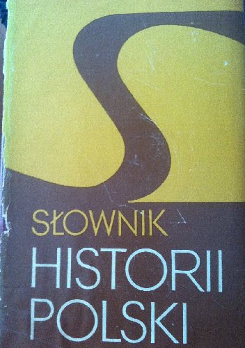 Słownik historii Polski - red. Tadeusz Łepkowski