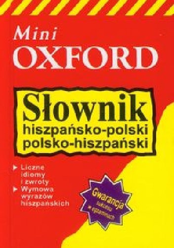 Słownik hiszpańsko-polski polsko-hiszpański Mini Oxford - praca zbiorowa