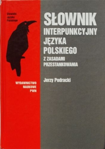 Słownik interpunkcyjny języka polskiego z zasadami przestankowania - Jerzy Podracki