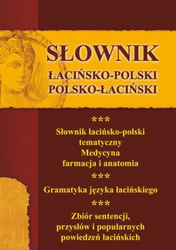 Słownik łacińsko-polski, polsko-łaciński 3 w 1 - praca zbiorowa