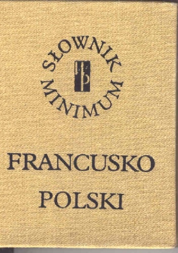 Słownik minimum francusko-polski / Dictionnaire minimum français-polonais - Leon Bielas