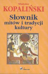 Słownik mitów i tradycji kultury - Władysław Kopaliński