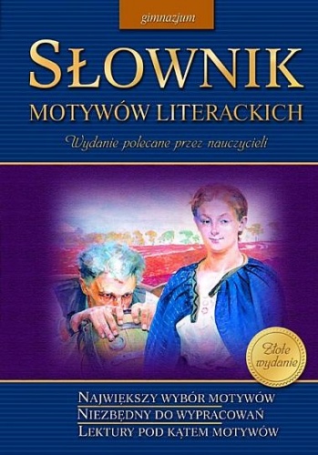 Słownik motywów literackich. Gimnazjum