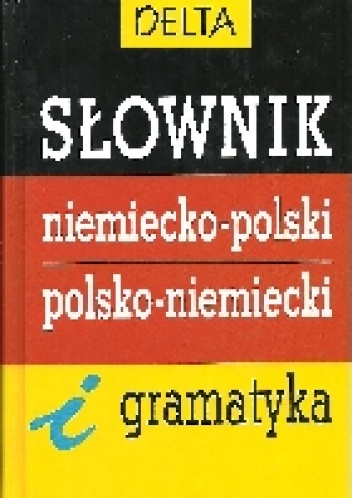 Słownik niemiecko-polski polsko-niemiecki i gramatyka - Michał Misiorny