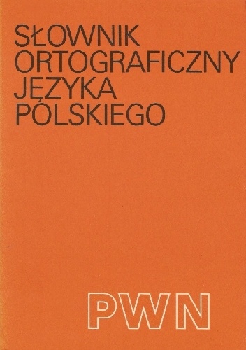Słownik ortograficzny języka polskiego wraz z zasadami pisowni i interpunkcji - Mieczysław Szymczak