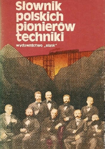 Słownik polskich pionierów techniki - praca zbiorowa, Bolesław Orłowski