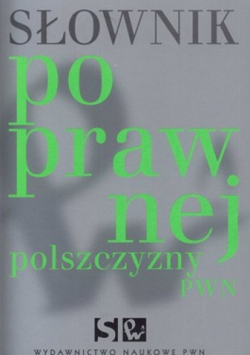 Słownik poprawnej polszczyzny PWN