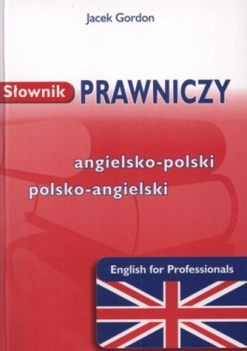 Słownik prawniczy. Angielsko-polski polsko-angielski - Jacek Gordon