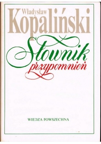 Słownik przypomnień - Władysław Kopaliński