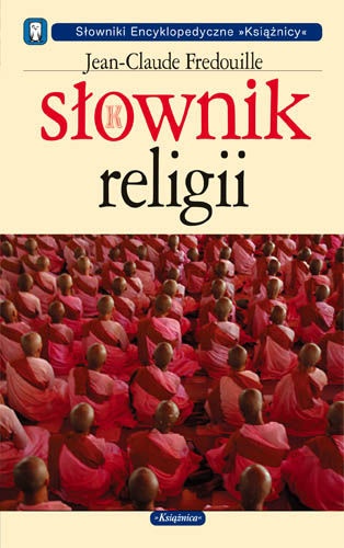 Słownik religii - Mircea Eliade, Ioan P. Couliano