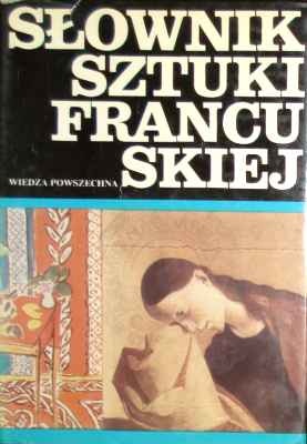 Słownik sztuki francuskiej - Andrzej Dulewicz