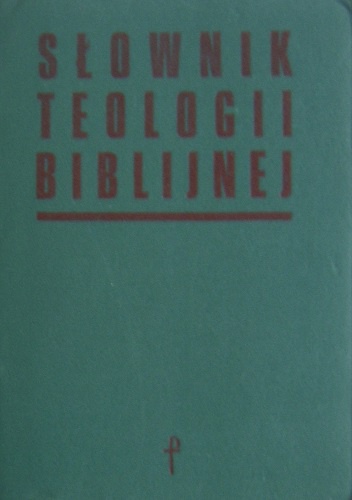 Słownik Teologii Biblijnej - Xavier Léon-Dufour
