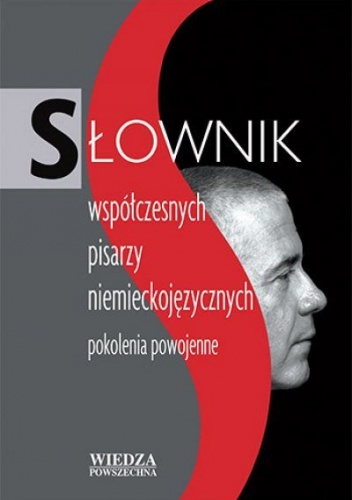 Słownik współczesnych pisarzy niemieckojęzycznych: pokolenia powojenne - Marek Zybura, Jürgen Joachimsthaler