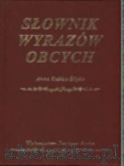 Słownik wyrazów obcych - Anna Kubisa-Ślipko