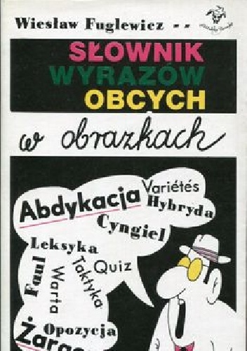 Słownik wyrazów obcych w obrazkach - Wiesław Fuglewicz