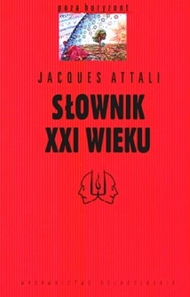 Słownik XXI wieku - Jacques Attali