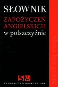 Słownik zapożyczeń angielskich w polszczyźnie - Elżbieta Mańczak-Wohlfeld
