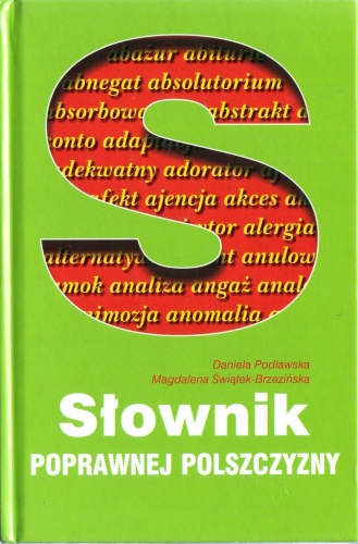 Słowniki poprawnej polszczyzny - Daniela Podlawska, Magdalena Świątek-Brzezińska