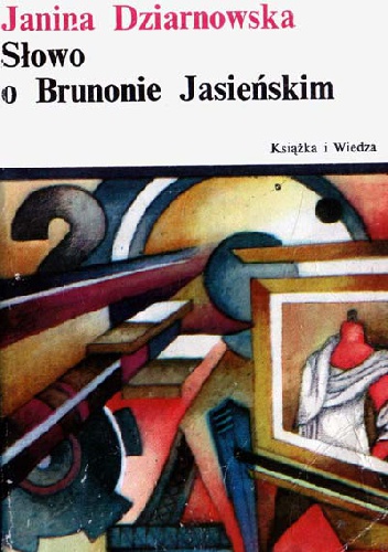 Słowo o Brunonie Jasieńskim - Janina Dziarnowska