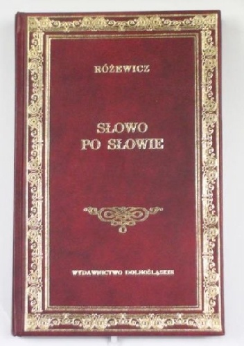Słowo po słowie. Nowy wybór wierszy - Tadeusz Różewicz