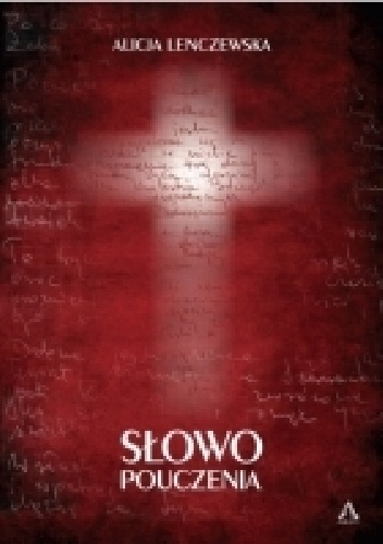 Słowo pouczenia - Alicja Lenczewska