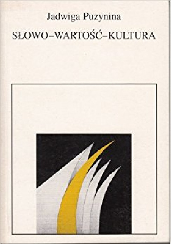 Słowo - wartość - kultura - Jadwiga Puzynina