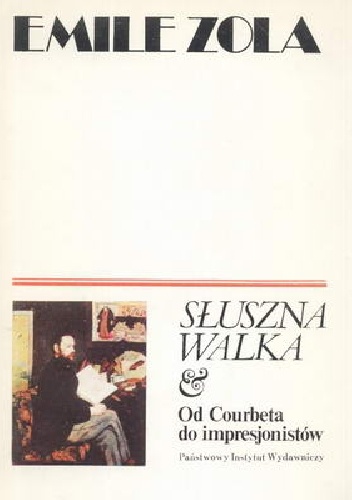 Słuszna walka. Od Couberta do impresjonistów - Emil Zola