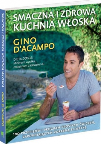 Smaczna i zdrowa kuchnia włoska - Gino D'Acampo