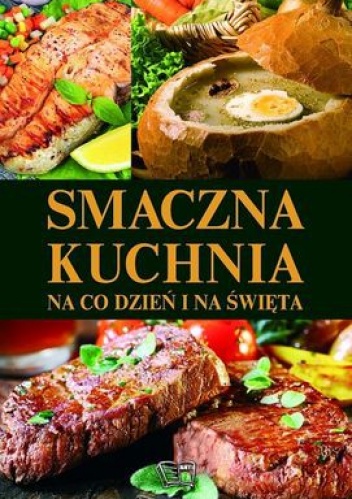 Smaczna kuchnia. Na co dzień i na święta