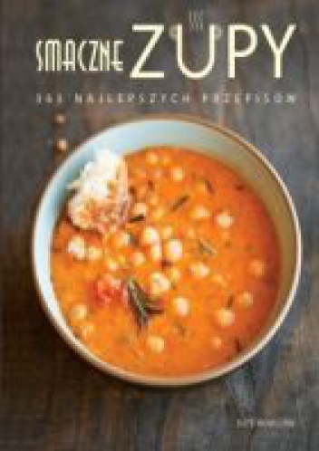 Smaczne zupy. 365 smacznych przepisów. - Kate McMillan
