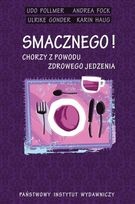Smacznego. Chorzy z powodu zdrowego jedzenia