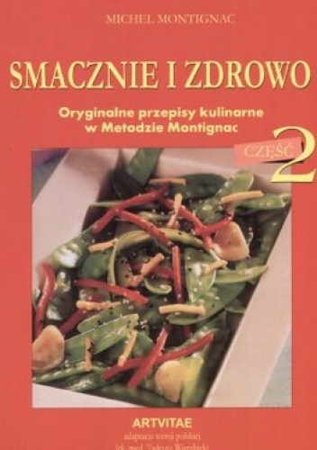 Smacznie i zdrowo tom 2 - Michel Montignac