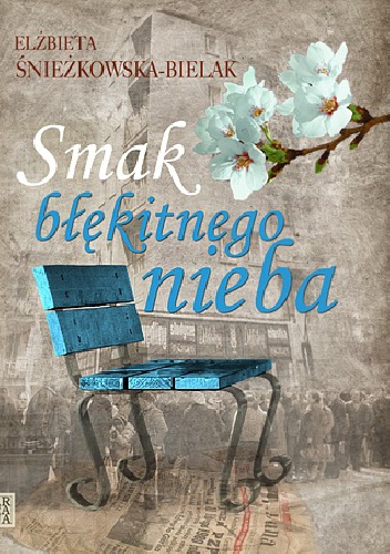 Smak błękitnego nieba - Elżbieta Śnieżkowska-Bielak