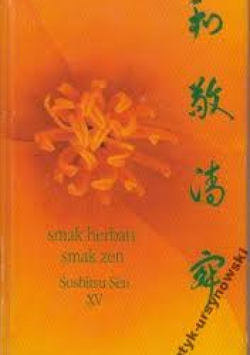 Smak herbaty, smak zen - Sen Soshitsu