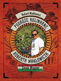 Smak Węgier - Robert Makłowicz