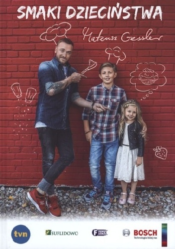 SMAKI DZIECIŃSTWA - Mateusz Gessler