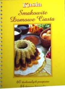 Smakowite domowe ciasta - praca zbiorowa