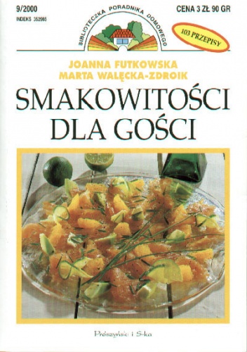 Smakowitości dla gości - Joanna Futkowska, Marta Walęcka-Zdroik